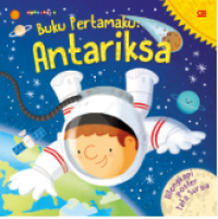 Image of Buku Pertamaku : Antariksa